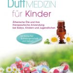 Maria L. Schasteen: Duftmedizin für Kinder