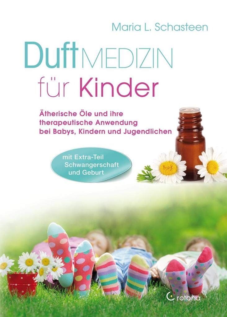 Maria L. Schasteen: Duftmedizin für Kinder