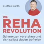 Steffen Barth - Die Reha-Revolution
